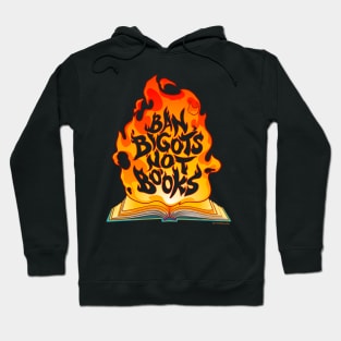 Ban Bigots Not Books Hoodie